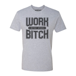 T-shirt "Work Bitch" - The...